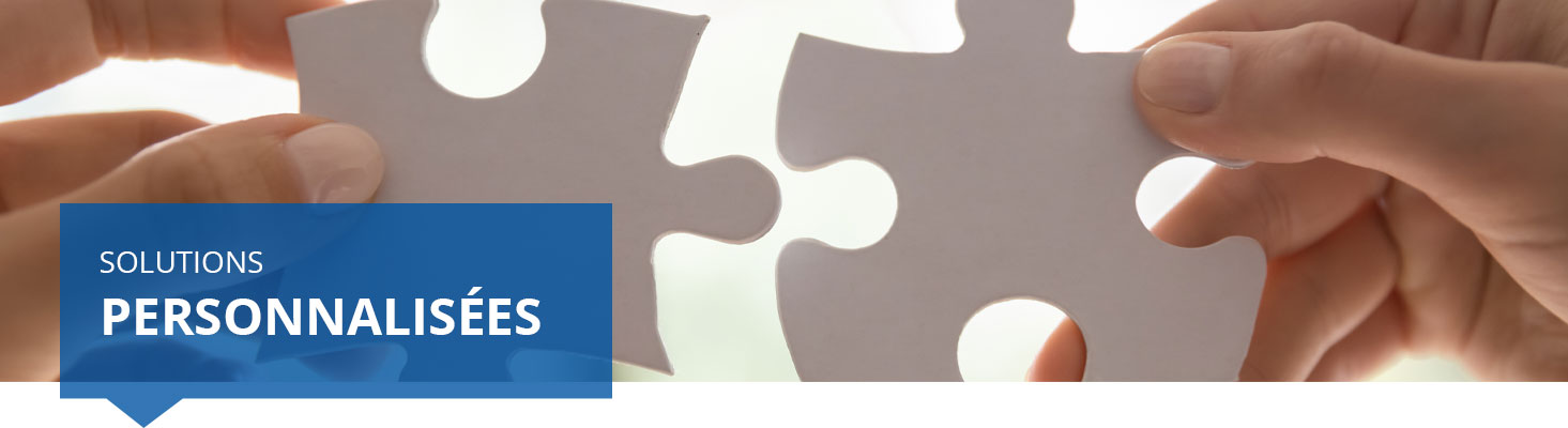 Solutions personnalisées Solutions personnalisées